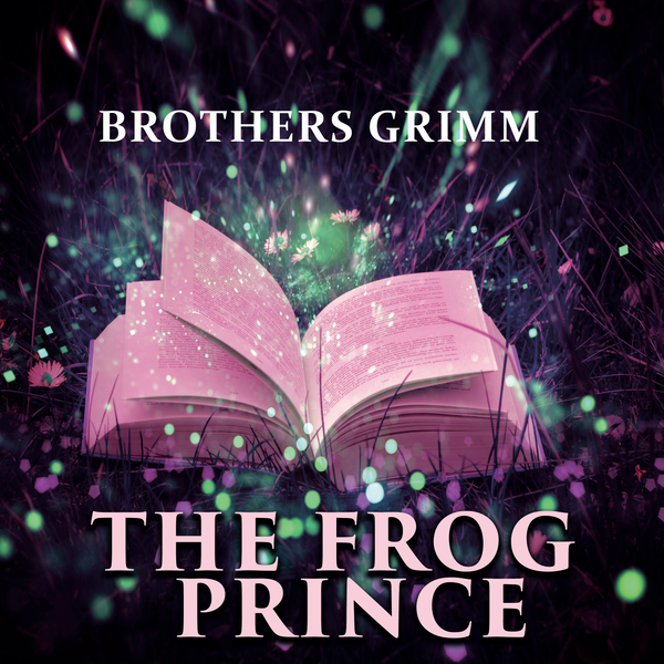 Аудіокнига «The Frog Prince. Grimm fairy tales», автор Брати Грімм - фото №1