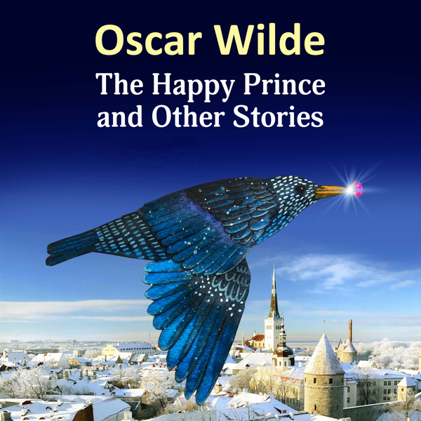 Аудиокнига «The Happy Prince and Other Stories», автор Оскар Уайльд - фото №1