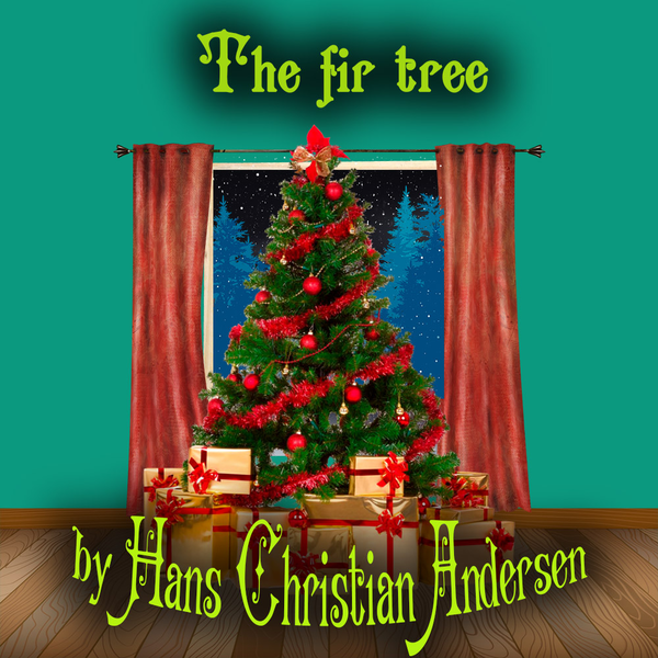 Аудіокнига «The Fir-Tree: Andersen Fairy tale», автор Ганс Кристіан Андерсен - фото №1
