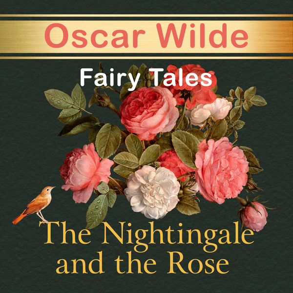 Аудіокнига «The Nightingale and the Rose», автор Оскар Вайлд - фото №1