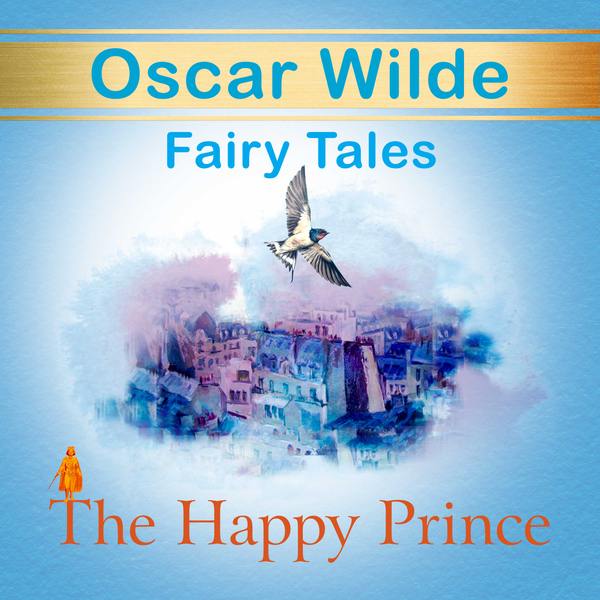 Аудіокнига «The Happy Prince», автор Оскар Вайлд - фото №1
