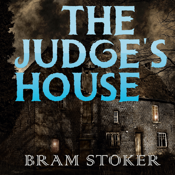 Аудиокнига «The Judge's House», автор Брэм Стокер - фото №1