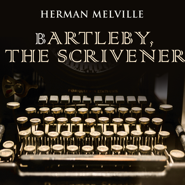 Аудиокнига «Bartleby, the Scrivener», автор Герман Мелвилл - фото №1