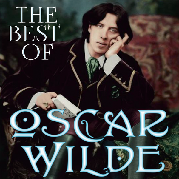 Аудіокнига «The Best of Oscar Wilde», автор Оскар Вайлд - фото №1