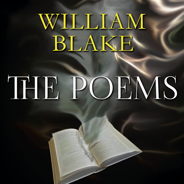 Аудіокнига «William Blake. The Poems», автор Уільям блейк - фото №1