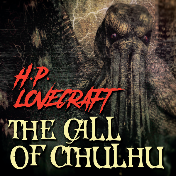 Аудиокнига «The Call of Cthulhu», автор Говард Лавкрафт - фото №1
