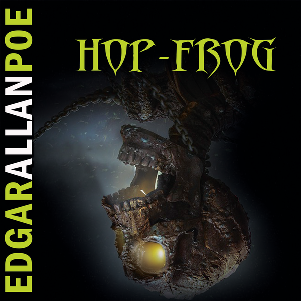 Аудіокнига «Hop-Frog», автор Едгар Аллан По - фото №1