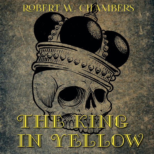 Аудіокнига «The King in Yellow», автор Роберт В. Чемберс - фото №1