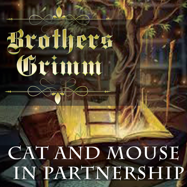Аудіокнига «Cat and Mouse in Partnership: Grimm fairy tales», автор Брати Грімм - фото №1