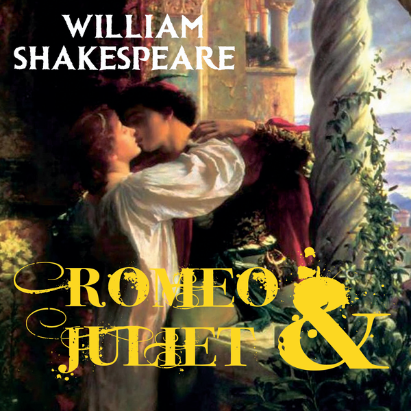 Аудиокнига «Romeo and Juliet», автор Уильям Шекспир - фото №1