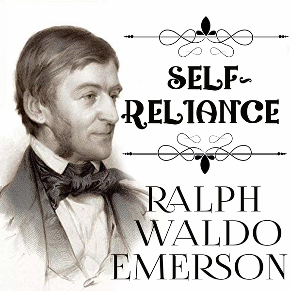 Аудіокнига «Self-Reliance», автор Ральф Уолдо Емерсон - фото №1