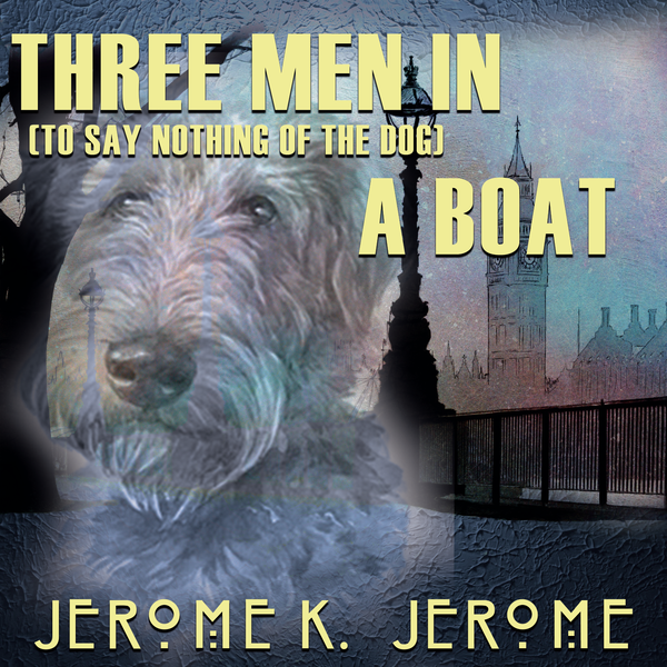 [object Object] «Three Men in a Boat (To Say Nothing of the Dog)», автор Джером Клапка Джером - фото №1