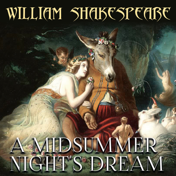 Аудиокнига «A Midsummer Night's Dream», автор Уильям Шекспир - фото №1