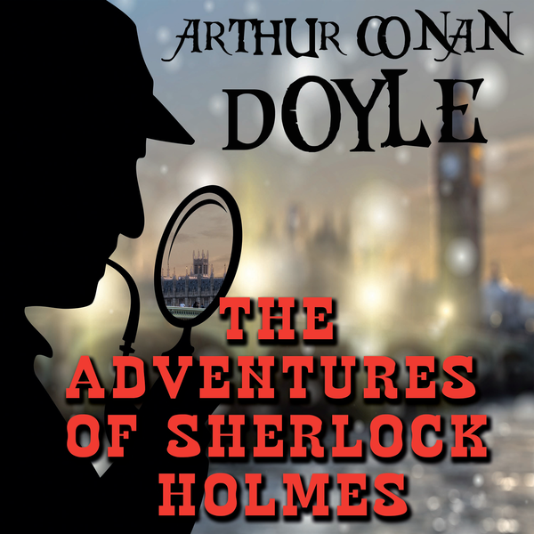 Аудіокнига «The Adventures of Sherlock Holmes», автор Артур Конан Дойл - фото №1