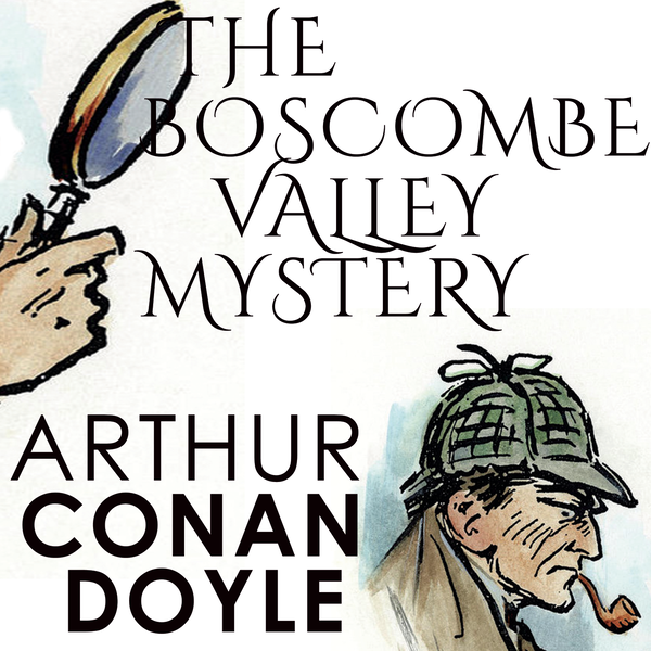Аудіокнига «The Boscombe Valley Mystery», автор Артур Конан Дойл - фото №1