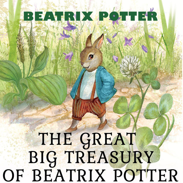 Аудиокнига «The Great Big Treasury of Beatrix Potter», автор Беатрис Поттер - фото №1