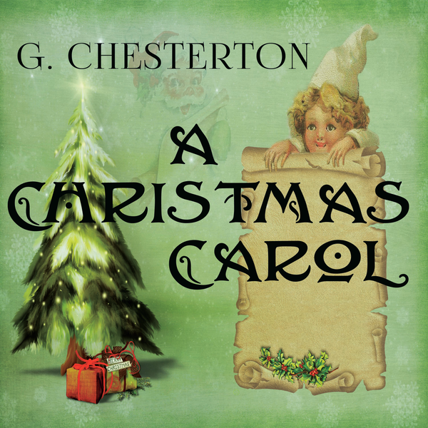 Аудіокнига «A Christmas Carol», автор Гілберт Кіт Честертон - фото №1