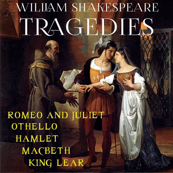 Аудиокнига «William Shakespeare. Tragedies», автор Уильям Шекспир - фото №1