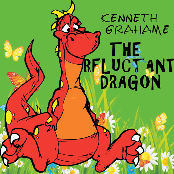 Аудіокнига «The Reluctant Dragon», автор Кеннет Грем - фото №1