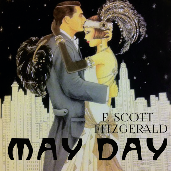 Аудиокнига «May Day», автор Фрэнсис Скотт Фицджеральд - фото №1