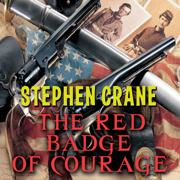 Аудіокнига «The Red Badge of Courage», автор Стівен Крейн - фото №1
