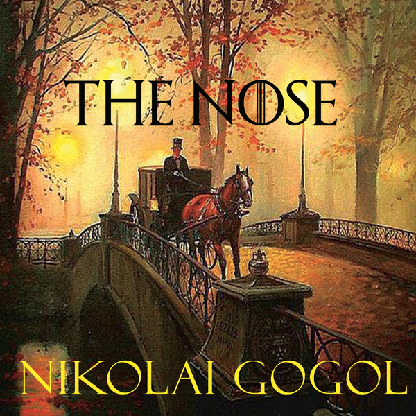 Аудиокнига «The Nose», автор Николай Гоголь - фото №1