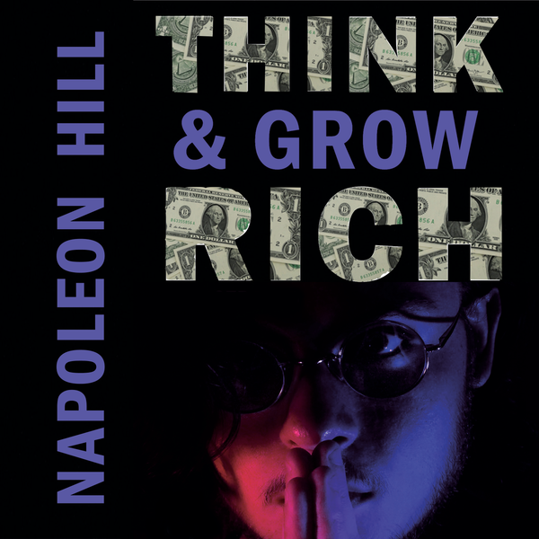 Аудиокнига «Think and Grow Rich», автор Наполеон Хилл - фото №1