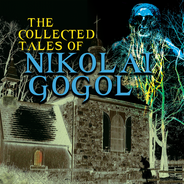Аудіокнига «The Collected Tales of Nikolai Gogol», автор Микола Гоголь - фото №1