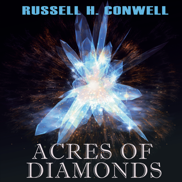 Аудиокнига «Acres of Diamonds», автор Рассел Конвелл - фото №1