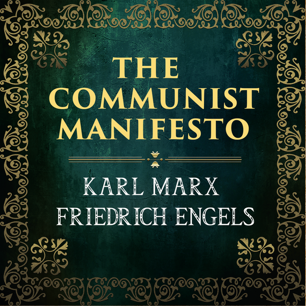 Аудиокнига «The Communist Manifesto», авторов Фридрих Энгельс, Карл Маркс - фото №1