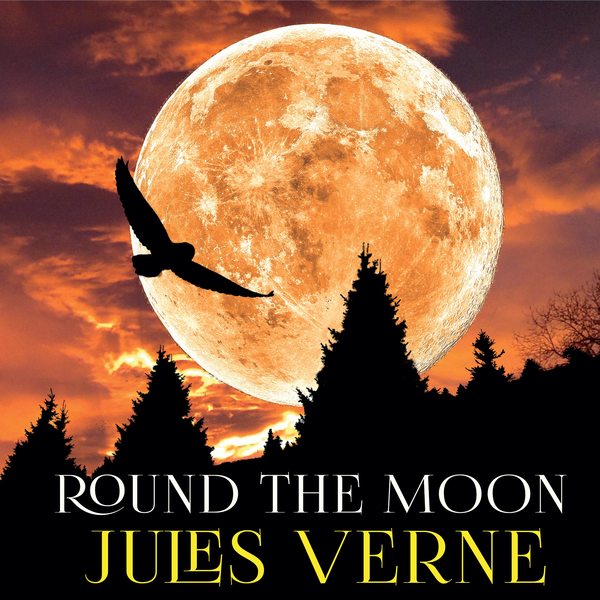 Аудіокнига «Round the Moon», автор Жуль Верн - фото №1
