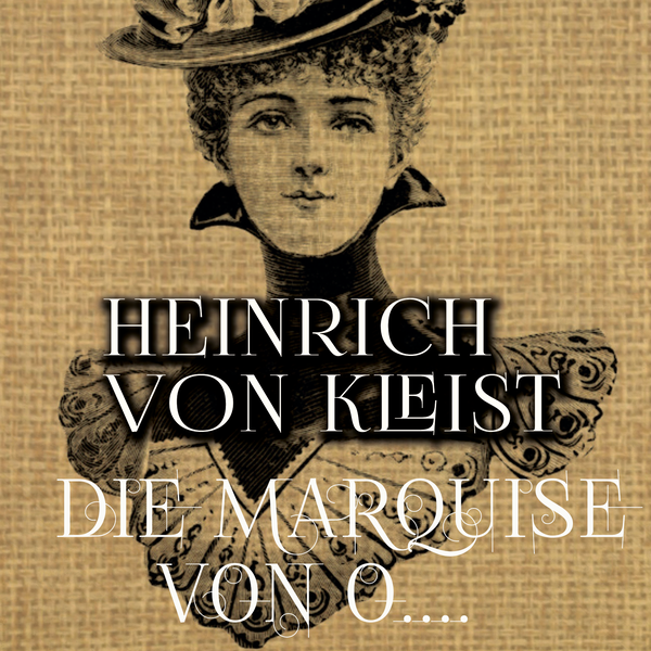 Аудиокнига «Die Marquise von O....», автор Генрих фон Клейст - фото №1