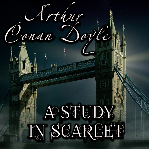 Аудіокнига «A Study in Scarlet», автор Артур Конан Дойл - фото №1