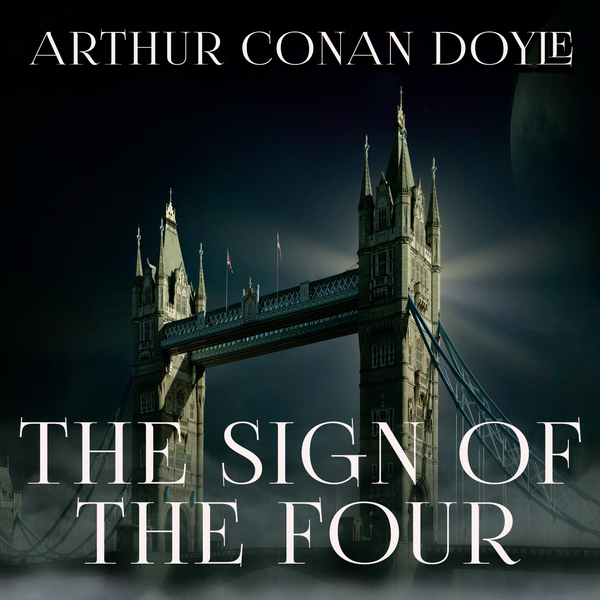 Аудіокнига «The Sign of the Four», автор Артур Конан Дойл - фото №1