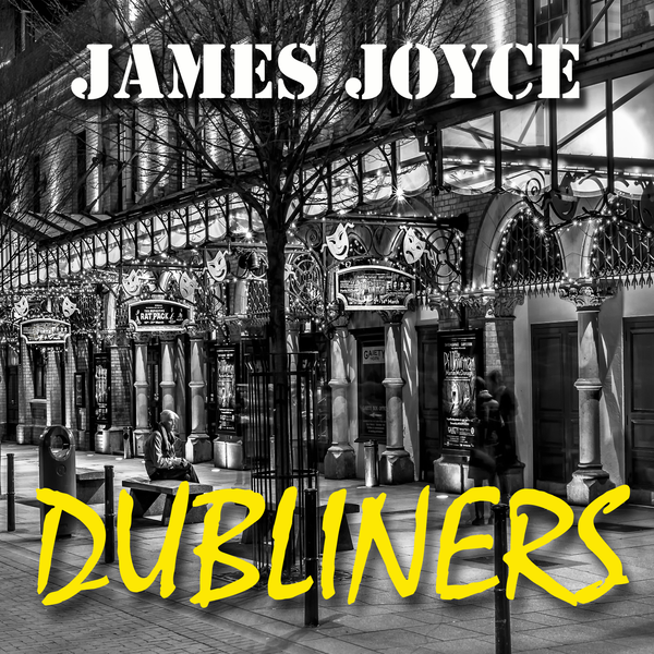 Аудіокнига «Dubliners», автор Джеймс Джойс - фото №1