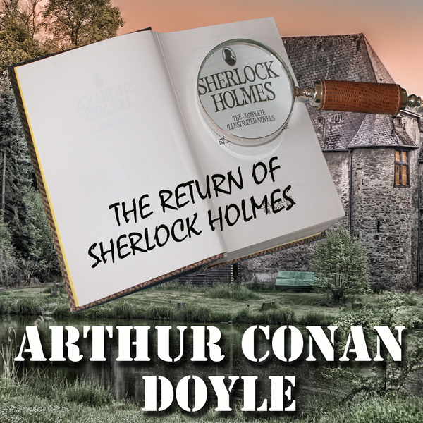 Аудиокнига «The Return of Sherlock Holmes», автор Артур Конан Дойл - фото №1