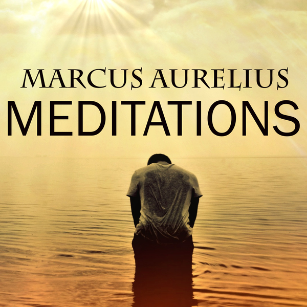 Аудіокнига «Meditations», автор Марк Аврелій Антоній - фото №1
