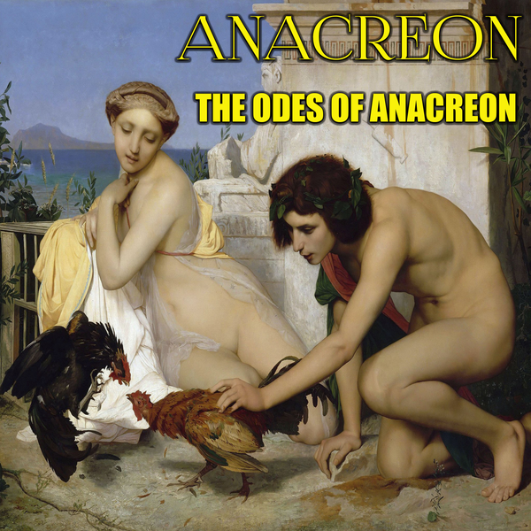 Аудиокнига «The Odes of Anacreon», автор Анакреонт - фото №1