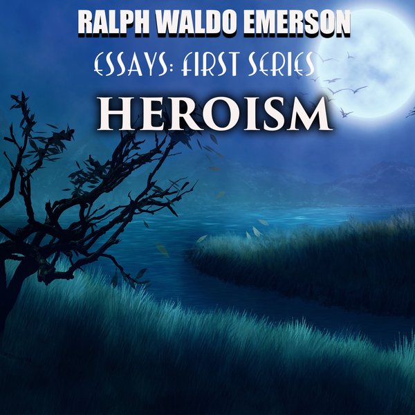 Аудиокнига «Heroism», автор Ральф Уолдо Эмерсон - фото №1
