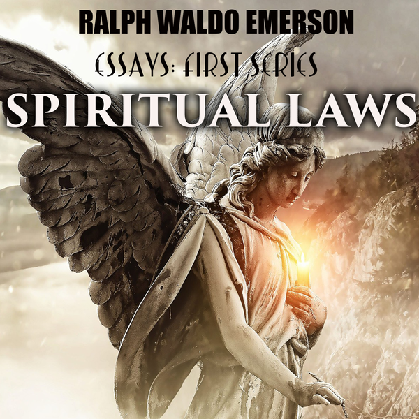 Аудиокнига «Spiritual Laws», автор Ральф Уолдо Эмерсон - фото №1