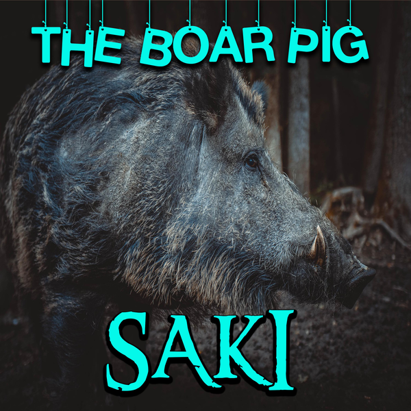 Аудіокнига «The Boar-Pig», автор Гектор Х'ю Манро - фото №1