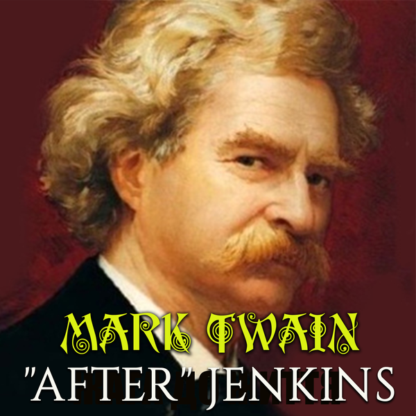 Аудіокнига «"After" Jenkins», автор Марк Твен - фото №1