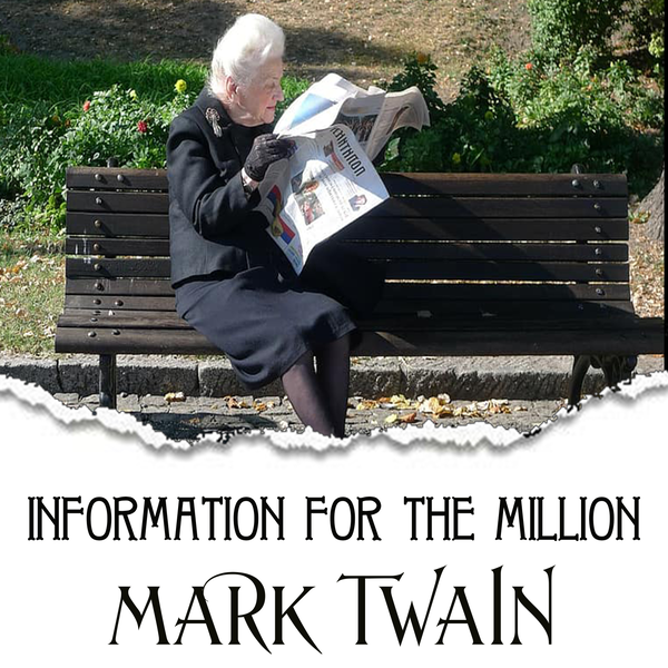 Аудиокнига «Information for the Million», автор Марк Твен - фото №1
