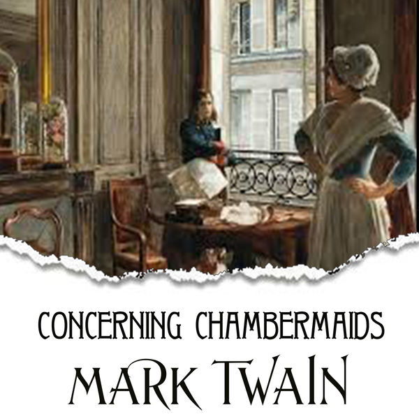 Аудиокнига «Concerning Chambermaids», автор Марк Твен - фото №1