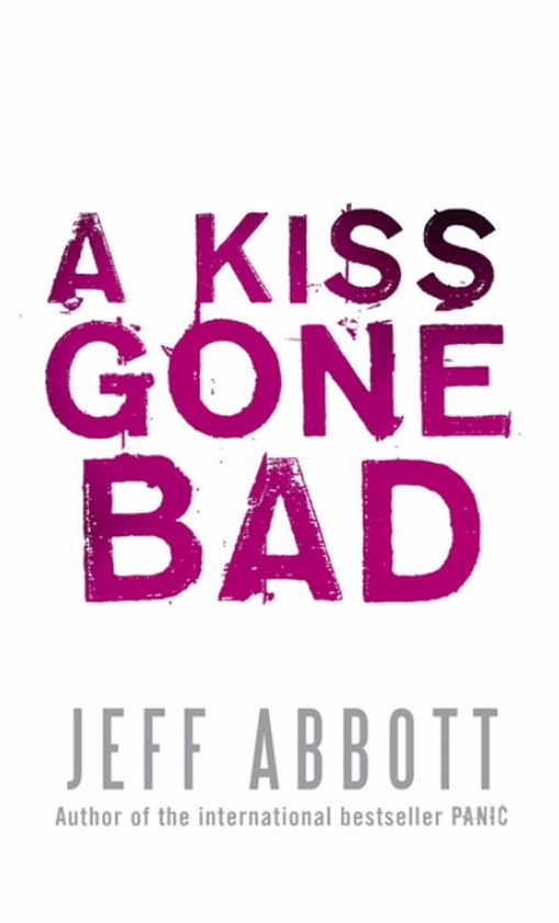 Бумажная книга «A Kiss Gone Bad», автор Джефф Эбботт - фото №1