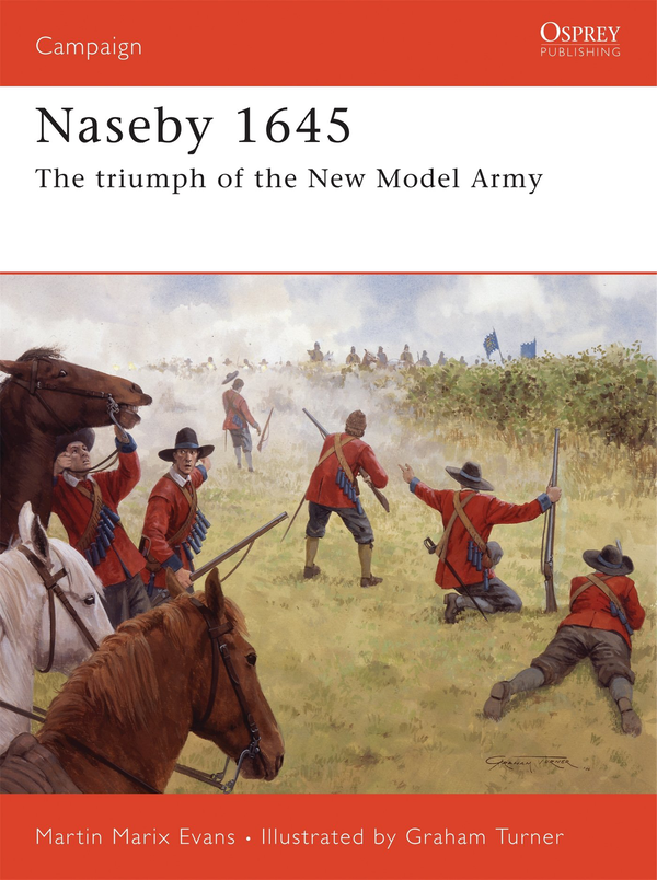 Паперова книга «Naseby 1645. The triumph of the New Model Army», автор Мартін Марікс Еванс - фото №1
