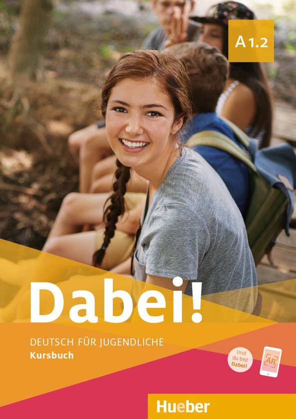 [object Object] «Dabei! A1.2. Kursbuch», авторів Йозеф Альберті, Габріеле Копп, Зігфрід Бюттнер - фото №1