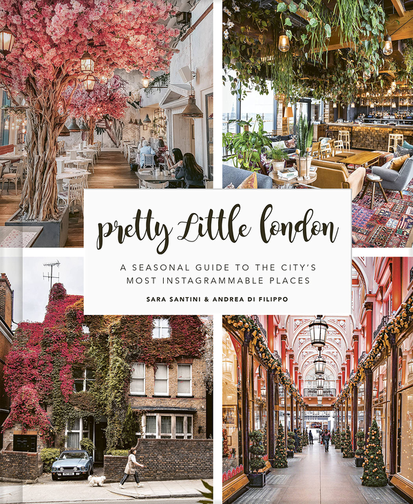 Бумажная книга «Pretty Little London. A Seasonal Guide to the City's Most Instagrammable Places», авторов Сара Сантини, Андреа ди Филиппо - фото №1