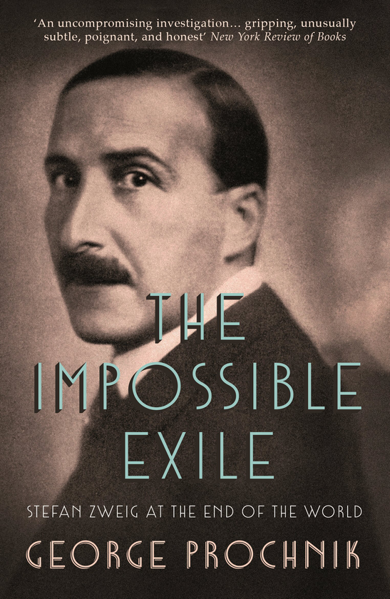 Паперова книга «The Impossible Exile. Stefan Zweig at the End of the World», автор Георгій Прочнік - фото №1