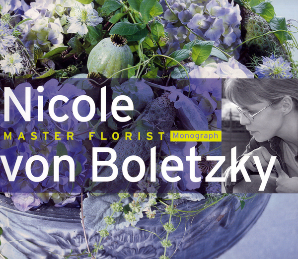 Бумажная книга «Nicole von Boletzky. Master florist», автор Майя Спальтенштейн - фото №1